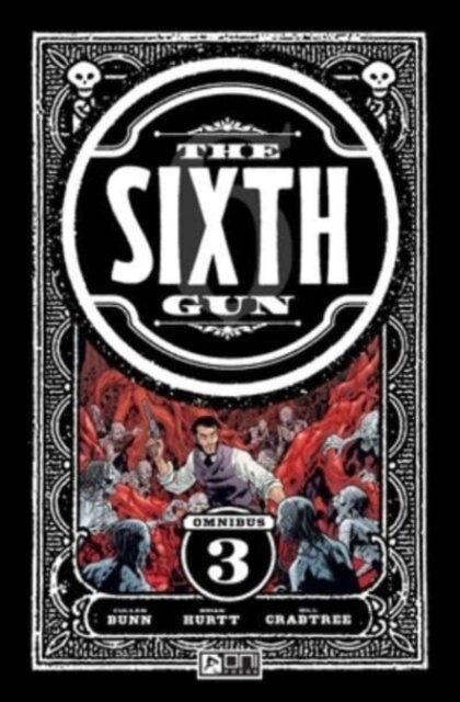 The Sixth Gun Omnibus Vol. 3