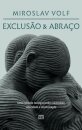 Exclusao e abraco