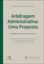 Arbitragem Administrativa: Uma Proposta