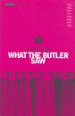 What The Butler Saw
