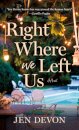 Right Where We Left Us