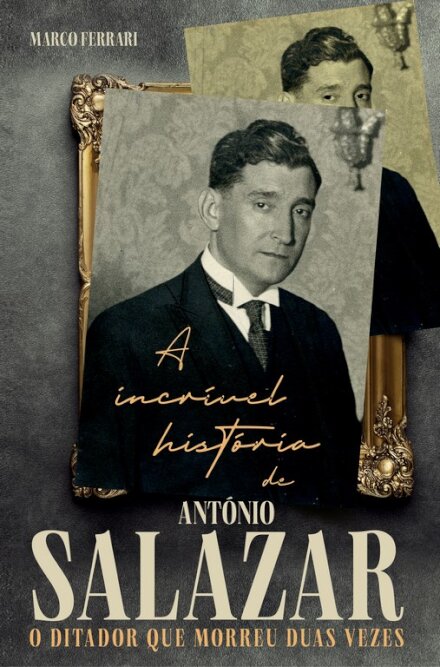 A Incrível História De António Salazar
