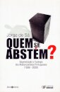 Quem se Abstém? - Segmentação e Tipologia dos Abstencionistas Portugueses (1998 - 2008)