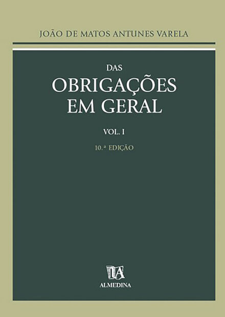 Das Obrigações em Geral - Vol. I