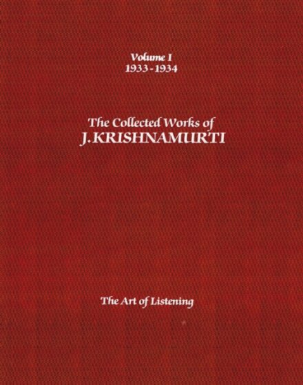 The Collected Works of J.Krishnamurti - Volume I 1933-1934
