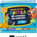 Preparo-Me Para A Escola - 80 Atividades Pré- Escolares - 3-4 Anos