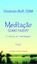 Meditação: Como Fazer?: O Método Da "Ruminação"