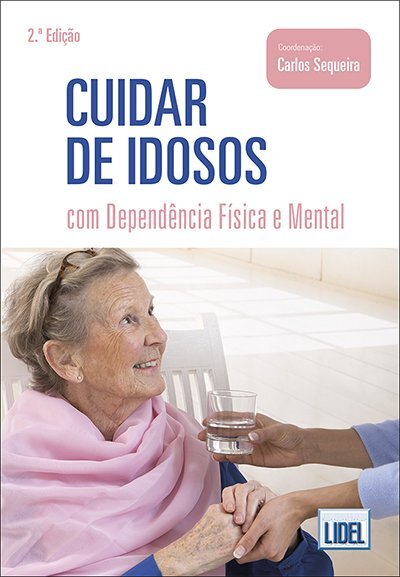 Cuidar de Idosos com Dependência Física e Mental 2.ª Edição