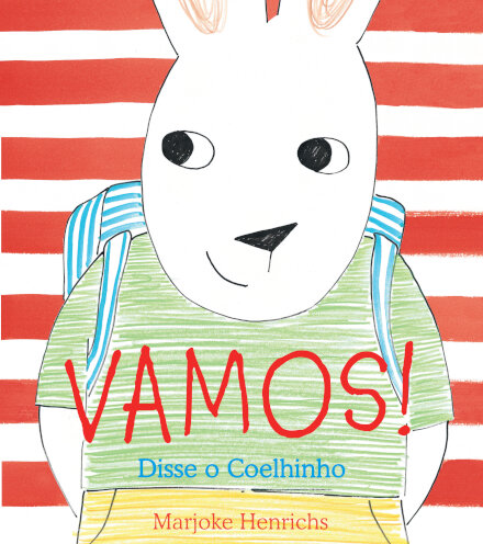 Vamos! Disse o Coelhinho