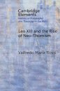 Leo XIII and the Rise of Neo-Thomism