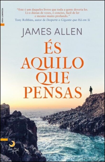 És Aquilo que Pensas