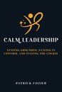 Calm Leadership