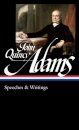 John Quincy Adams: Speeches & Writings (LOA #390)