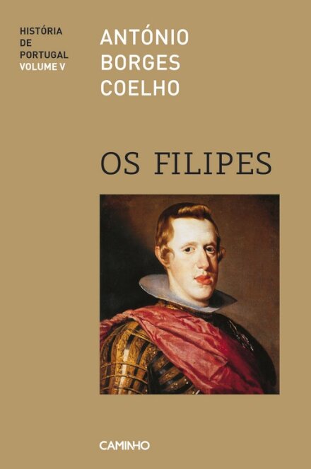 História de Portugal V - Os Filipes
