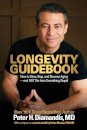 Longevity Guidebook : How to Slow, Stop, and Reverse Aging - and NOT Die from Something Stupid