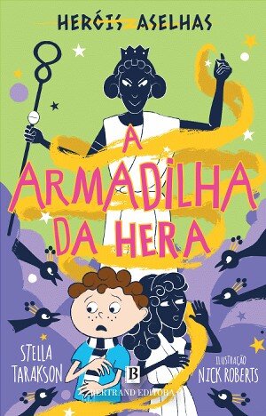 A Armadilha Da Hera - Heróis Aselhas