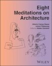 Eight Meditations on Architecture
