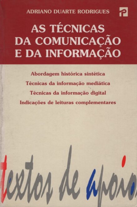 As Técnicas da Comunicação e da Informação