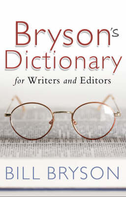 Bill Bryson'S Dictionary For Writers And Editors