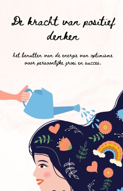 De Kracht van Positief Denken