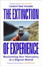 The Extinction of Experience: Reclaiming Our Humanity in a Digital World