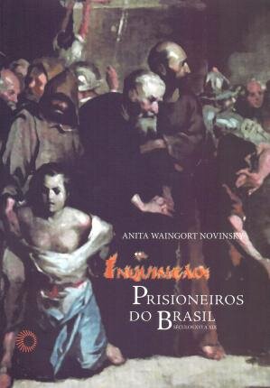 Inquisição: Prisioneiros Do Brasil