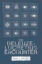 The Deleuze-lucretius Encounter