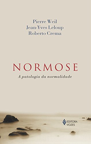 Normose: A Patologia Da Normalidade