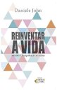 Reinventar A Vida: Narrativa E Ressignificação Na Análise