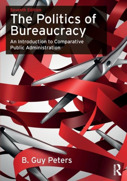 The Politics of Bureaucracy: An Introduction to Comparative Public Administration