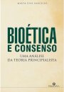 Bioética e Consenso - Uma análise da teoria principialista