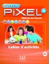 Nouveau Pixel 1 - Niveau A1 - Cahier D'Exercices