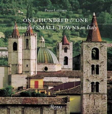 One Hundred and One Beautiful Small Towns in Italy