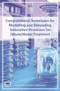 Computational Techniques for Modelling and Simulating Adsorption Processes for (Waste)Water Treatment