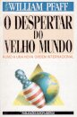 O Despertar do Velho Mundo Rumo a uma nova ordem internacional