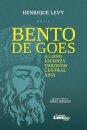 Bento de Goes - A Long Journey Through Central Asia