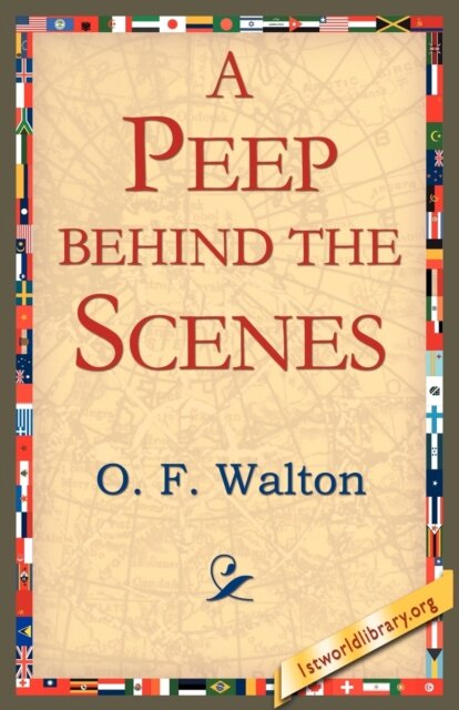 A Peep Behind the Scenes