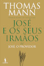José e os Seus Irmãos IV - José, o Provedor