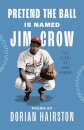 Pretend the Ball Is Named Jim Crow