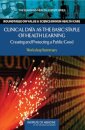 Clinical Data as the Basic Staple of Health Learning