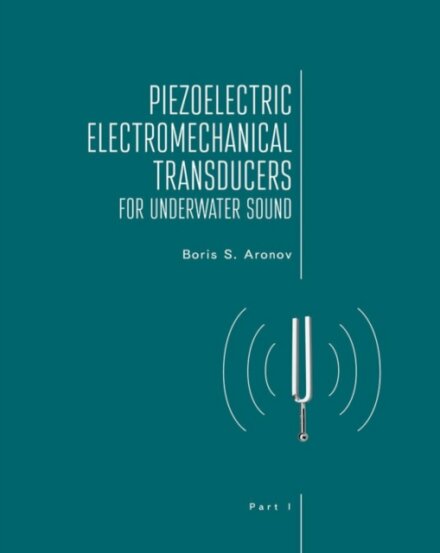 Piezoelectric Electromechanical Transducers for Underwater Sound, Part I
