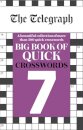 The Telegraph Big Book of Quick Crosswords 7