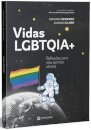 Vidas Lgbtqia+: Reflexões Para Não Sermos Idiotas