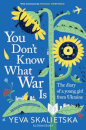 You Don'T Know What War Is