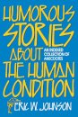 Humorous Stories about the Human Condition