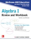 McGraw-Hill Education Algebra I Review and Workbook