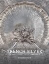 French Silver in the J. Paul Getty Museum