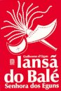 Iansã Do Balé: Senhora Dos Eguns