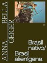 Anna Bella Geiger: Brasil Nativo, Brasil Alienígena