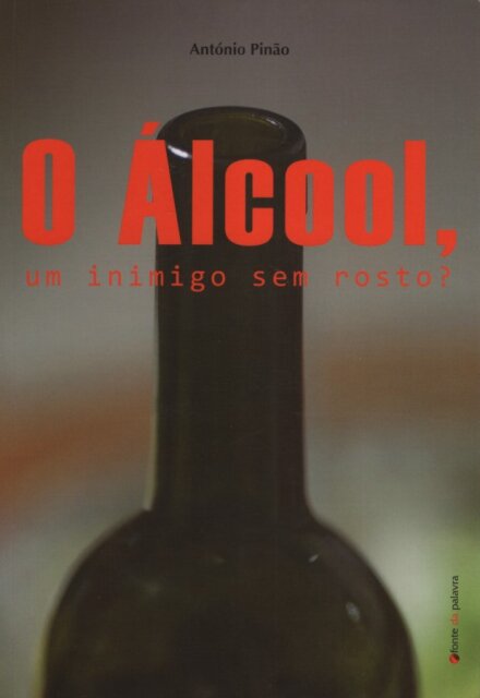 O Álcool, um Inimigo Sem Rosto